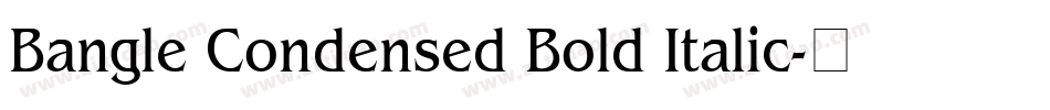 Bangle Condensed Bold Italic字体转换